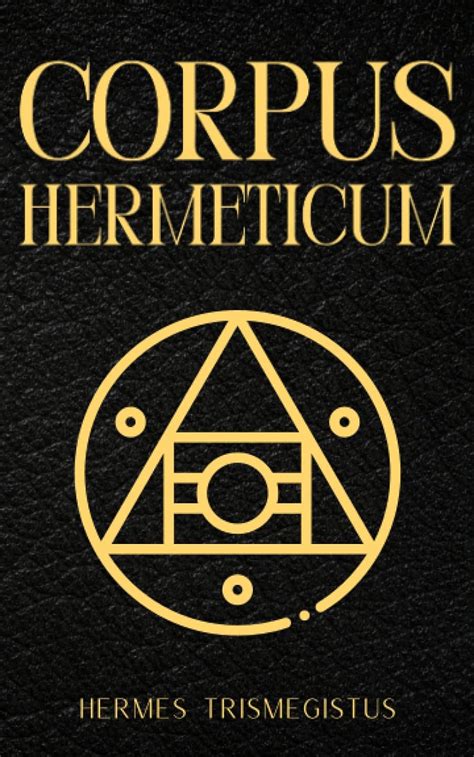 corpus hermeticum the divine pymander of hermes trismegistus